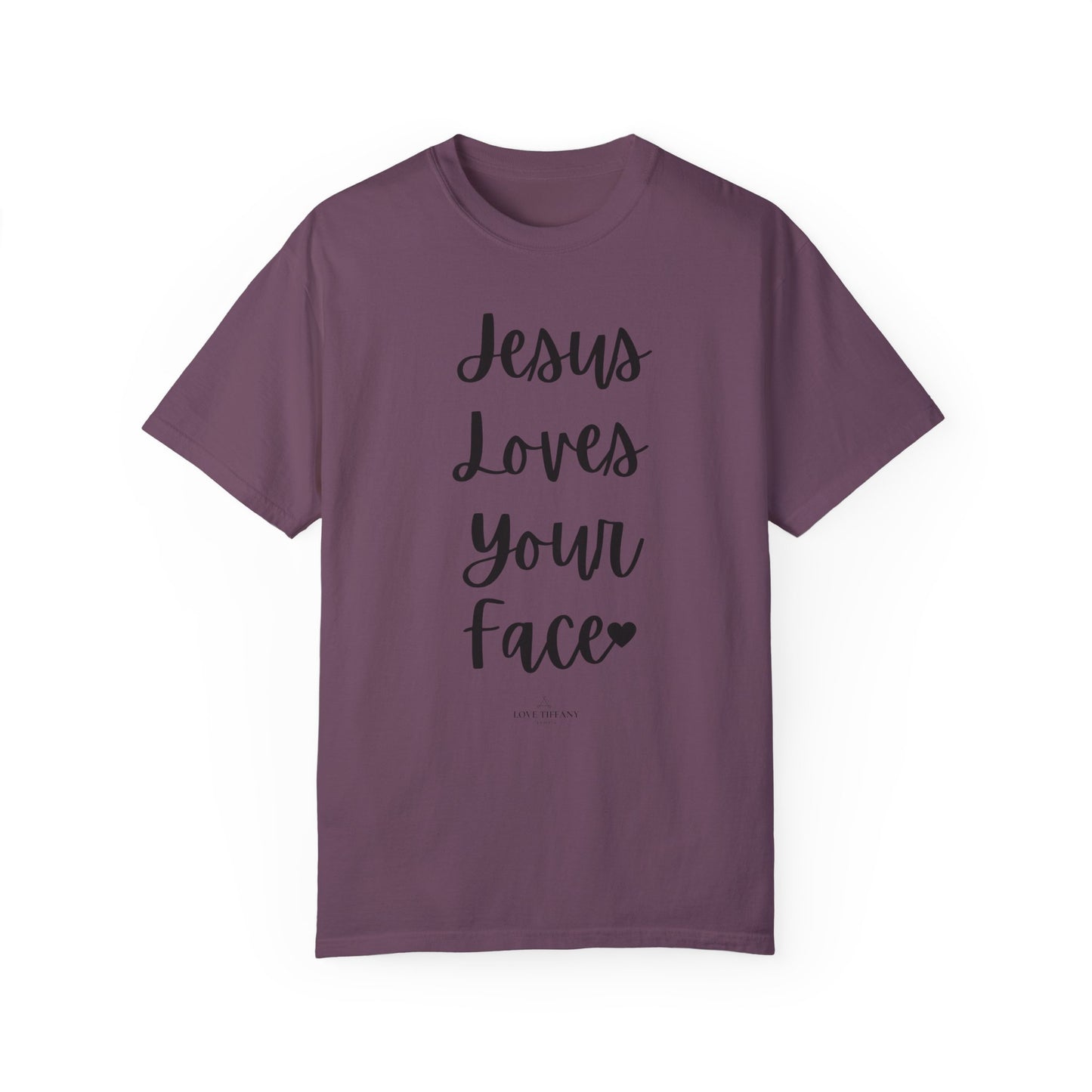 "Jesus Loves Your Face" Ladies Comfort Colors T-Shirt | Jesus Collection by Love Tiffany