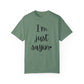 "I'm Just Sayin'" Ladies Comfort Colors T-Shirt | Jesus Collection by Love Tiffany