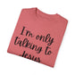 "I'm Only Talking to Jesus Today" Ladies Comfort Colors T-Shirt | Jesus Collection by Love Tiffany