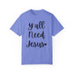 " Y'all Need Jesus" Ladies Comfort Colors T-Shirt | Jesus Collection by Love Tiffany