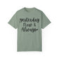"Yesterday Now & Always" Ladies Comfort Colors T-Shirt | Jesus Collection by Love Tiffany