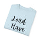 "Lord Have Mercy" Ladies Comfort Colors T-Shirt | Jesus Collection by Love Tiffany