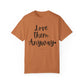 "Love Them Anyway" Ladies Comfort Colors T-Shirt | Jesus Collection by Love Tiffany