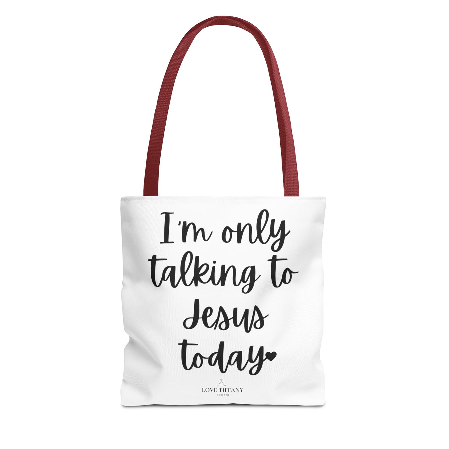 "I'm Only Talking to Jesus Today" Tote Bag | Jesus Collection by Love Tiffany