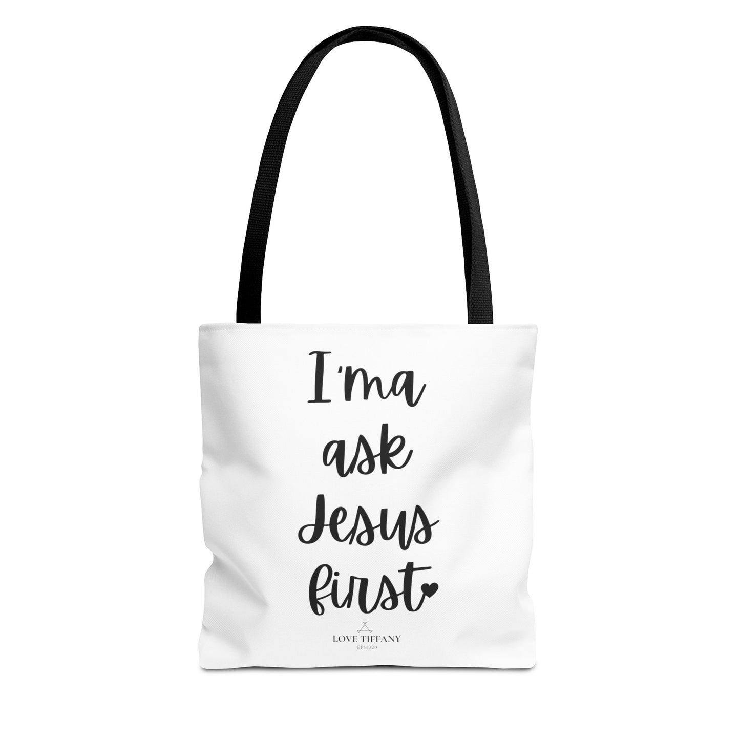 "I'ma Ask Jesus First" Tote Bag | Jesus Collection by Love Tiffany