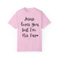 "Jesus Loves You But I'm His Fav" Ladies Comfort Colors T-Shirt | Jesus Collection by Love Tiffany