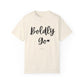 "Boldly Go" Ladies Comfort Colors T-Shirt | Jesus Collection by Love Tiffany
