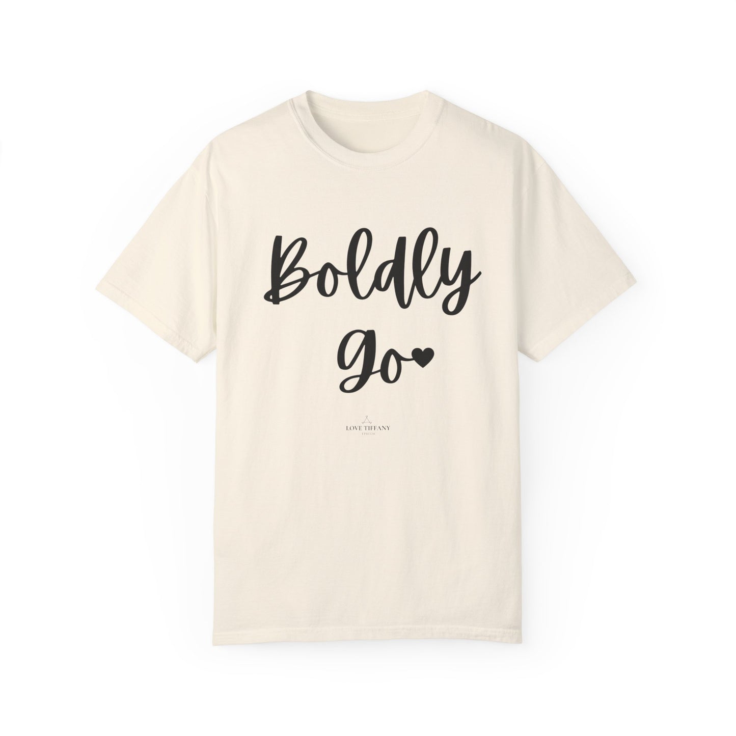 "Boldly Go" Ladies Comfort Colors T-Shirt | Jesus Collection by Love Tiffany