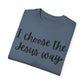"I Choose the Jesus Way" Ladies Comfort Colors T-Shirt | Jesus Collection by Love Tiffany