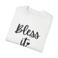 "Bless It" Ladies Comfort Colors T-Shirt | Jesus Collection by Love Tiffany