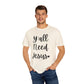 " Y'all Need Jesus" Ladies Comfort Colors T-Shirt | Jesus Collection by Love Tiffany