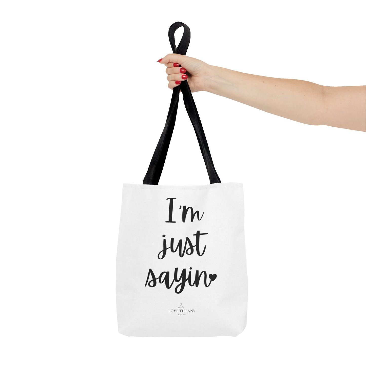 "I'm Just Sayin'" Tote Bag | Jesus Collection by Love Tiffany