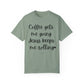 "Coffee Gets Me Going Jesus Keeping Me Rolling" Ladies Comfort Colors T-Shirt | Jesus Collection by Love Tiffany