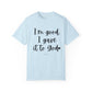 "I'm Good I Gave it To God" Ladies Comfort Colors T-Shirt | Jesus Collection by Love Tiffany