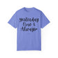 "Yesterday Now & Always" Ladies Comfort Colors T-Shirt | Jesus Collection by Love Tiffany