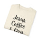 "Jesus Coffee & Dry Shampoo" Ladies Comfort Colors T-Shirt | Jesus Collection by Love Tiffany