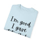 "I'm Good I Gave it To God" Ladies Comfort Colors T-Shirt | Jesus Collection by Love Tiffany