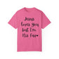 "Jesus Loves You But I'm His Fav" Ladies Comfort Colors T-Shirt | Jesus Collection by Love Tiffany