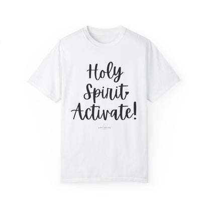 "Holy Spirit Activate!" Ladies Comfort Colors T-Shirt | Jesus Collection by Love Tiffany