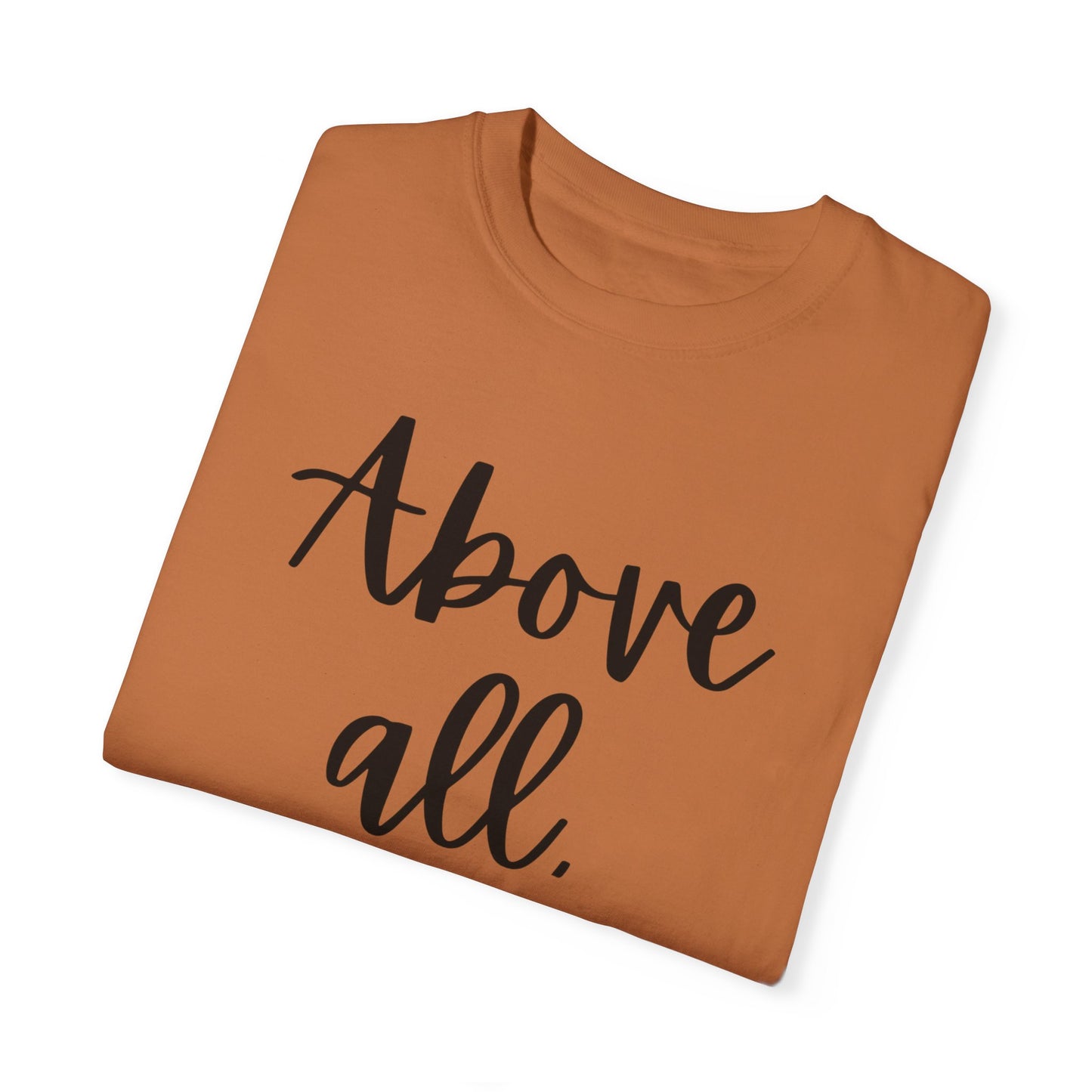 "Above All Love" Ladies Comfort Colors T-Shirt | Jesus Collection by Love Tiffany