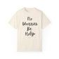 "No Worries By Holy" Ladies Comfort Colors T-Shirt | Jesus Collection by Love Tiffany