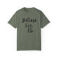 "Believe For It" Ladies Comfort Colors T-Shirt | Jesus Collection by Love Tiffany