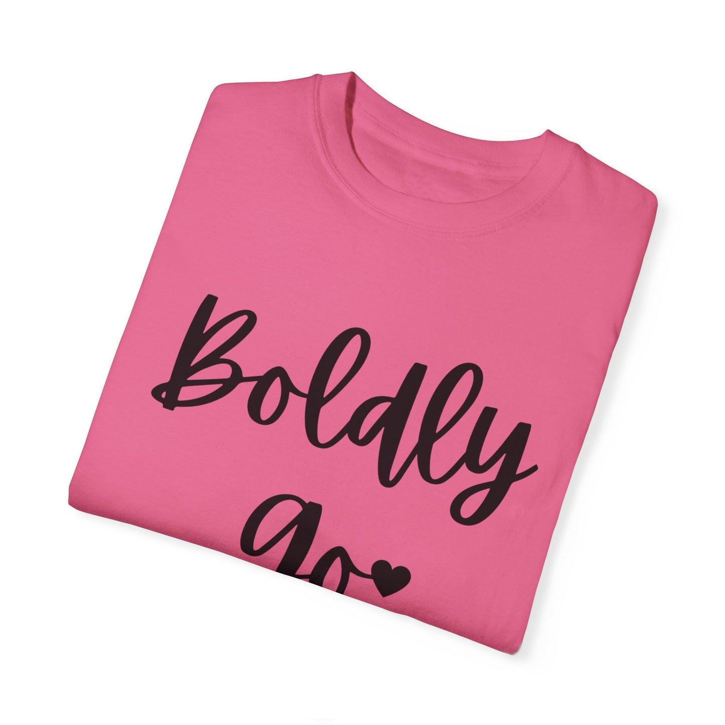 "Boldly Go" Ladies Comfort Colors T-Shirt | Jesus Collection by Love Tiffany