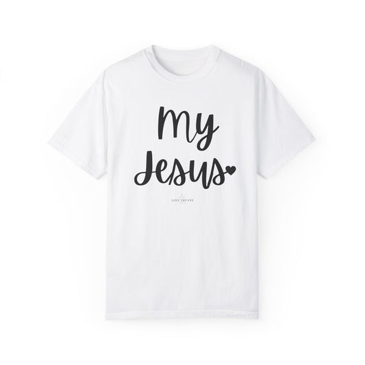 "My Jesus" Ladies Comfort Colors T-Shirt | Jesus Collection by Love Tiffany