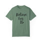 "Believe For It" Ladies Comfort Colors T-Shirt | Jesus Collection by Love Tiffany