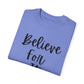 "Believe For It" Ladies Comfort Colors T-Shirt | Jesus Collection by Love Tiffany