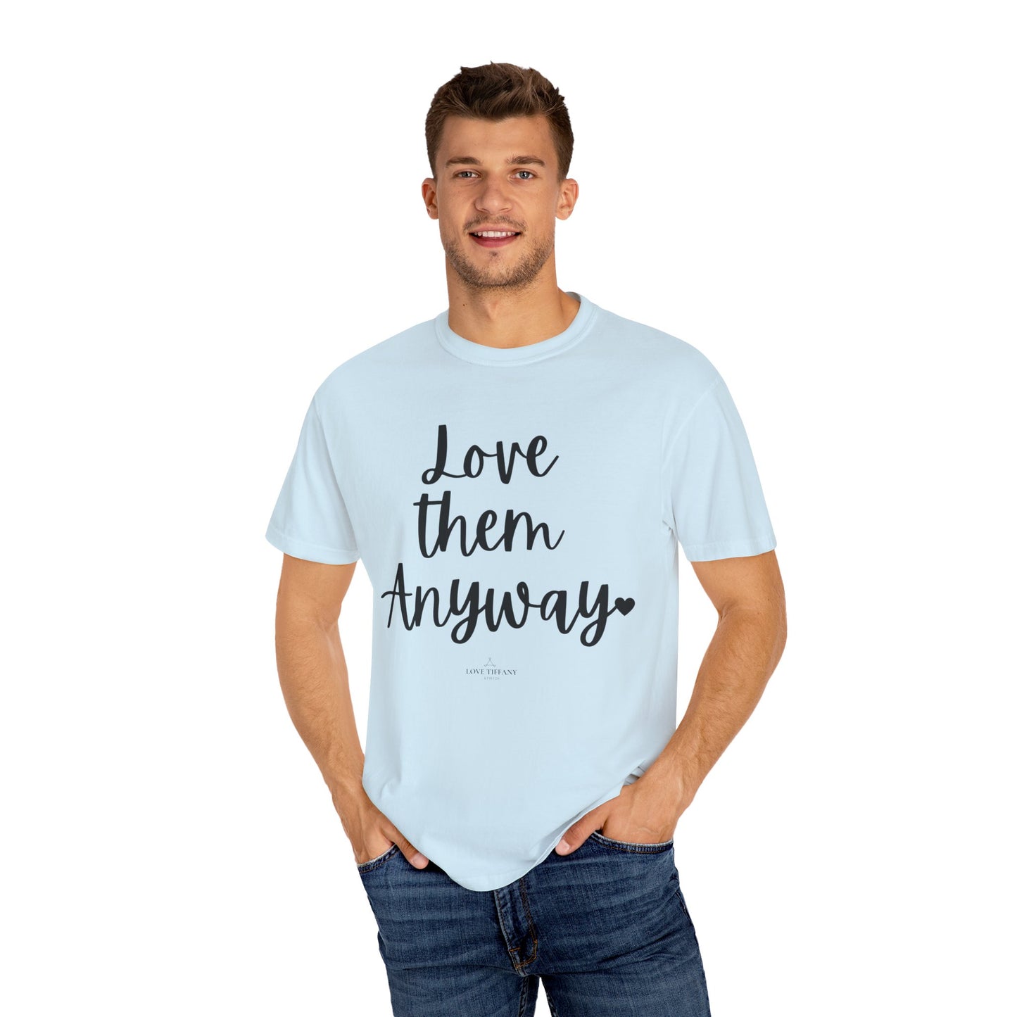 "Love Them Anyway" Ladies Comfort Colors T-Shirt | Jesus Collection by Love Tiffany