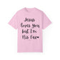 "Jesus Loves You But I'm His Fav" Ladies Comfort Colors T-Shirt | Jesus Collection by Love Tiffany
