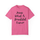 "Jesus What A Beautiful Name" Ladies Comfort Colors T-Shirt | Jesus Collection by Love Tiffany