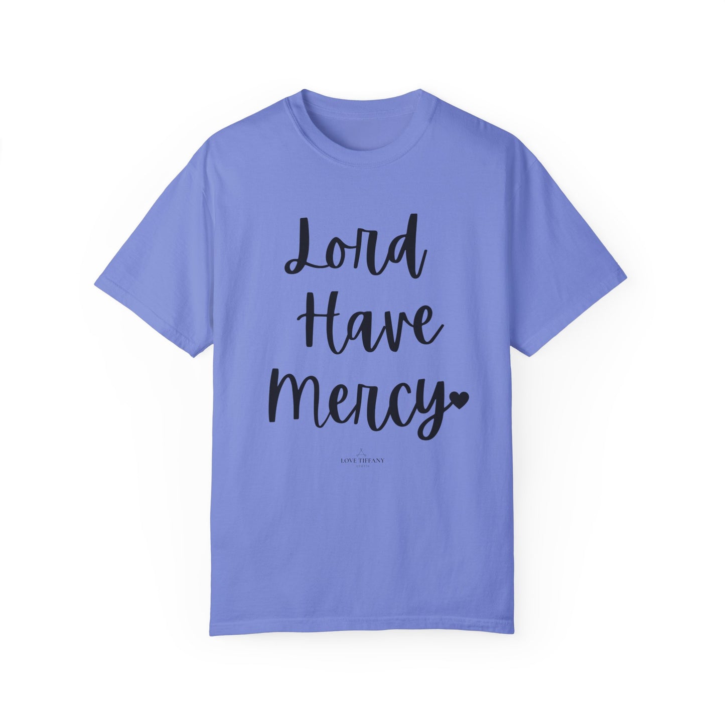 "Lord Have Mercy" Ladies Comfort Colors T-Shirt | Jesus Collection by Love Tiffany