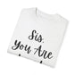 "Sis You Are Loved" Ladies Comfort Colors T-Shirt | Jesus Collection by Love Tiffany
