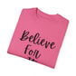 "Believe For It" Ladies Comfort Colors T-Shirt | Jesus Collection by Love Tiffany