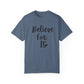 "Believe For It" Ladies Comfort Colors T-Shirt | Jesus Collection by Love Tiffany