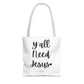 "Y'all Need Jesus" Tote Bag | Jesus Collection by Love Tiffany