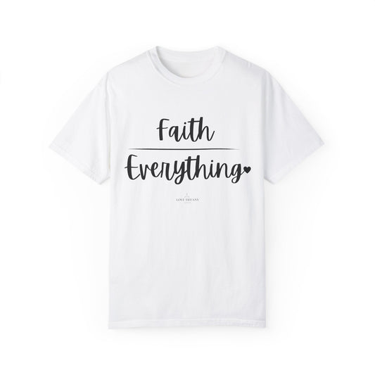 "Faith (Over) Everything" Ladies Comfort Colors T-Shirt | Jesus Collection by Love Tiffany