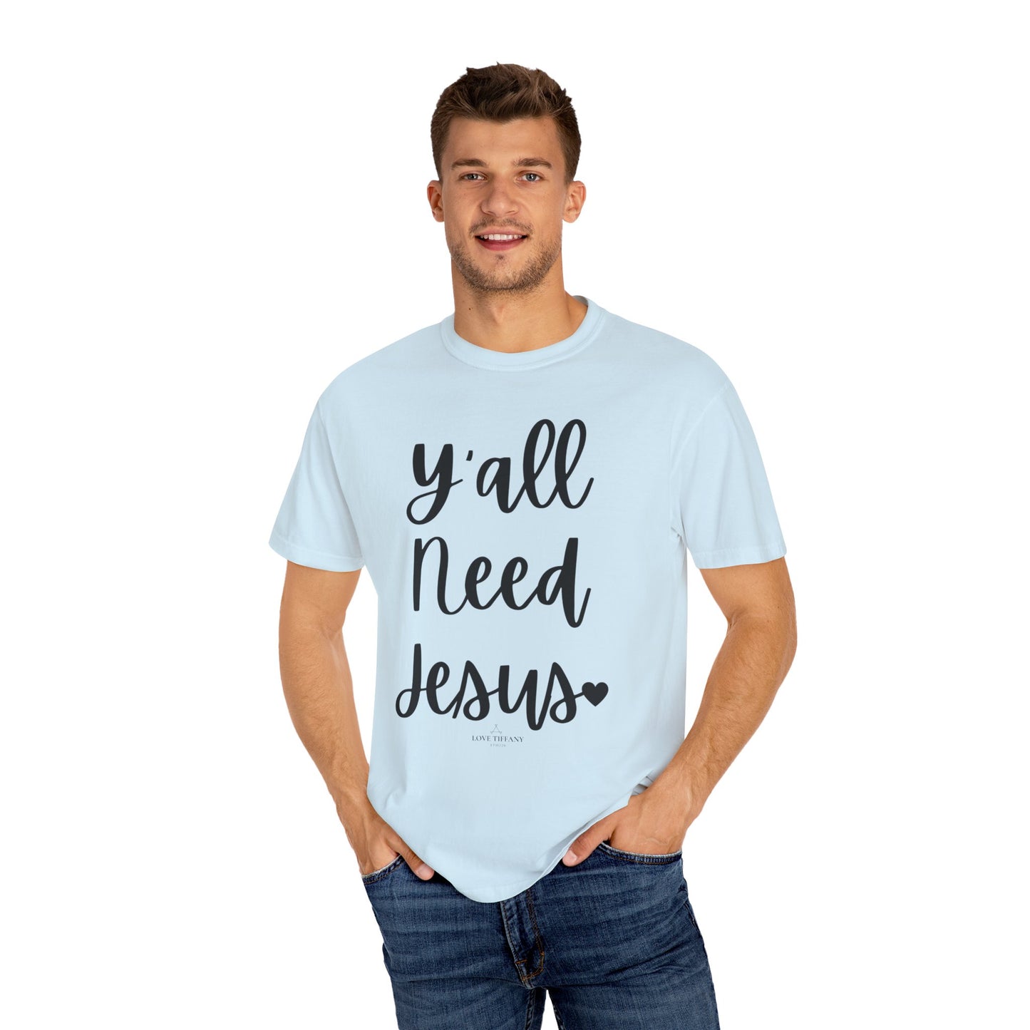" Y'all Need Jesus" Ladies Comfort Colors T-Shirt | Jesus Collection by Love Tiffany