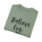 "Believe For It" Ladies Comfort Colors T-Shirt | Jesus Collection by Love Tiffany