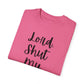 "Lord Shut My Mouth" Ladies Comfort Colors T-Shirt | Jesus Collection by Love Tiffany