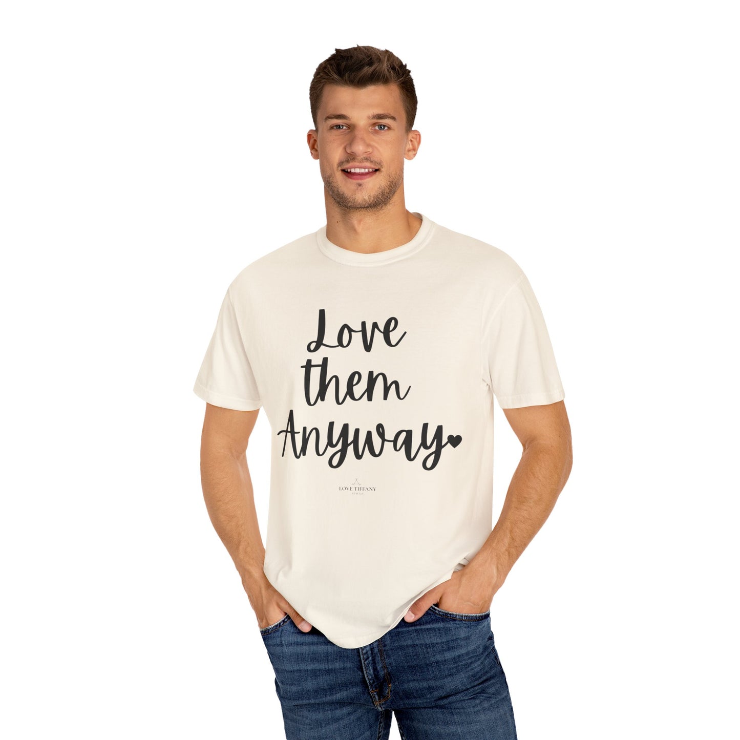 "Love Them Anyway" Ladies Comfort Colors T-Shirt | Jesus Collection by Love Tiffany