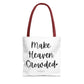 " Make Heaven Crowded" Tote Bag | Jesus Collection by Love Tiffany