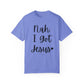 "Nah. I Got Jesus" Ladies Comfort Colors T-Shirt | Jesus Collection by Love Tiffany