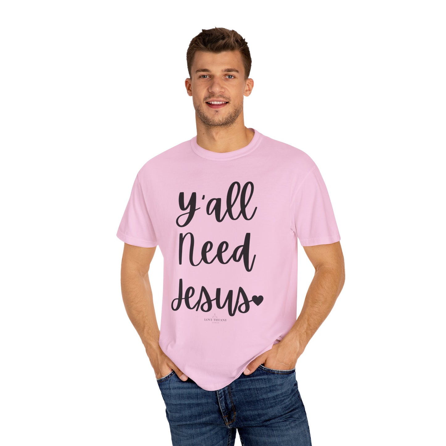 " Y'all Need Jesus" Ladies Comfort Colors T-Shirt | Jesus Collection by Love Tiffany