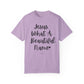 "Jesus What A Beautiful Name" Ladies Comfort Colors T-Shirt | Jesus Collection by Love Tiffany