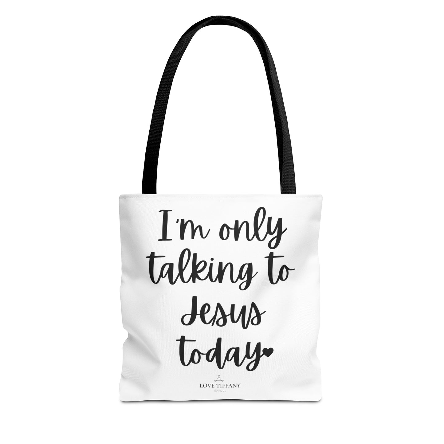 "I'm Only Talking to Jesus Today" Tote Bag | Jesus Collection by Love Tiffany