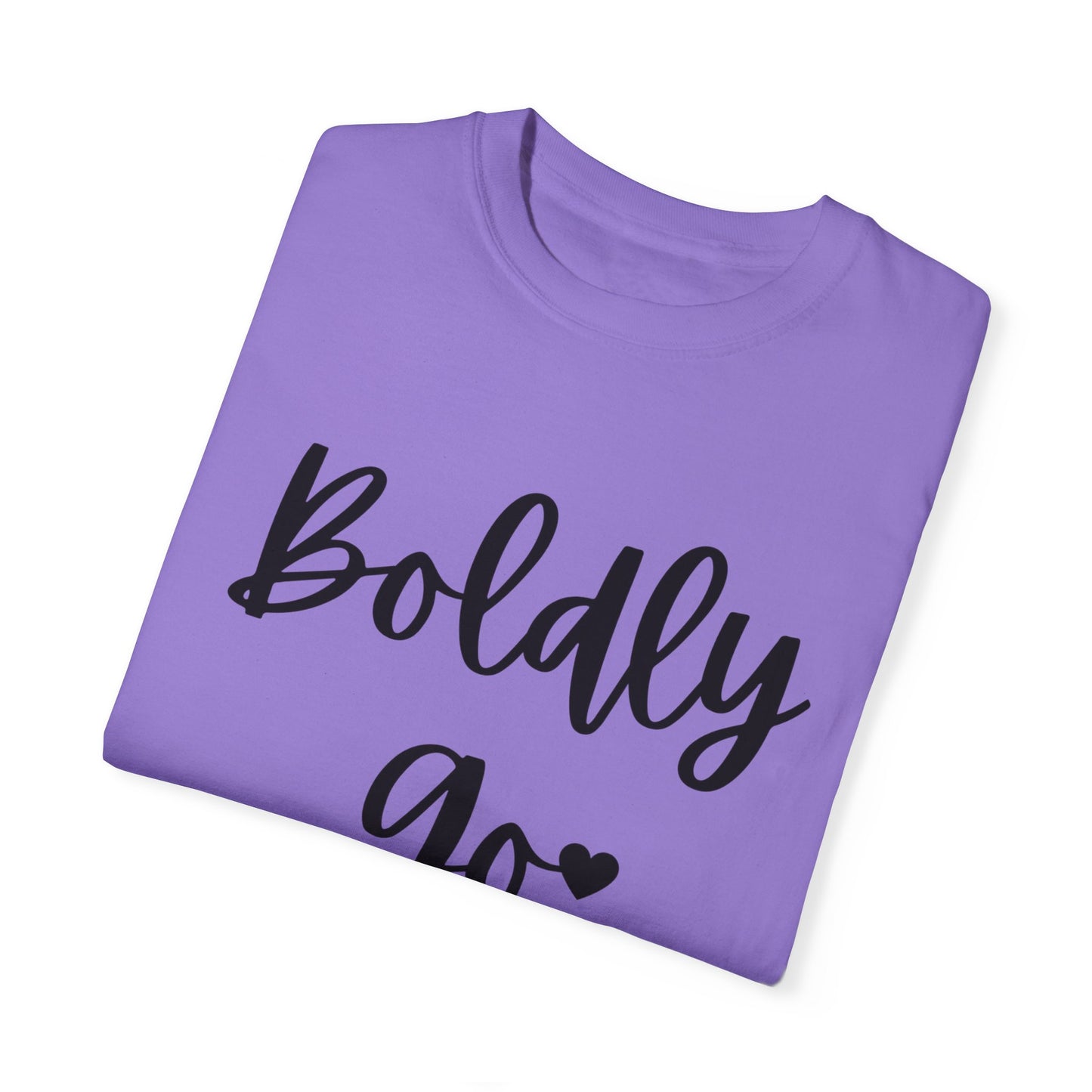 "Boldly Go" Ladies Comfort Colors T-Shirt | Jesus Collection by Love Tiffany