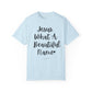 "Jesus What A Beautiful Name" Ladies Comfort Colors T-Shirt | Jesus Collection by Love Tiffany